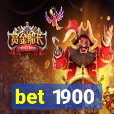 bet 1900